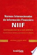 libro Normas Internacionales De Información Financiera Niif: Responsabilidad De La Alta Gerencia.
